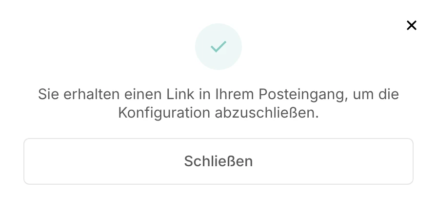 Bestätigung: Link zur Konfiguration wurde per E-Mail verschickt